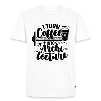 I Turn Coffee Into Architecture Builder Architects - Men's Premium Organic T-Shirt - white - Front - Nico (187cm)