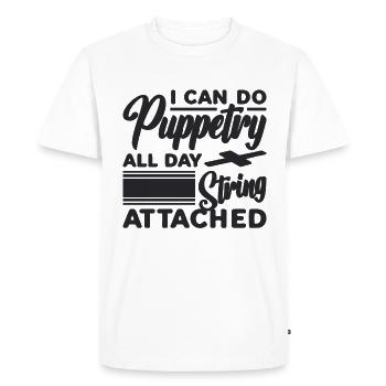 I Can Do Puppetry All Day Marionettes Puppeteer - Men's Premium Organic T-Shirt - white - Front - Nico (187cm)