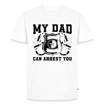 My Dad Can Arrest You Policeman Police Officers - Men's Premium Organic T-Shirt - white - Front - Nico (187cm)