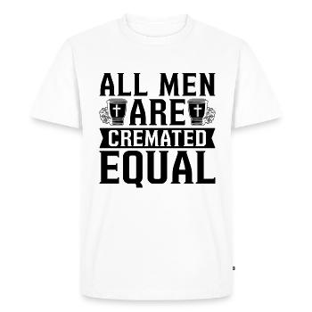 All Men Are Cremated Equal Embalming Embalmers - Men's Premium Organic T-Shirt - white - Front - Nico (187cm)