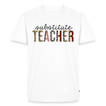 Substitute Teacher Leopard Print Funny - Men's Premium Organic T-Shirt - white - Front - Nico (187cm)