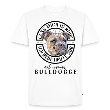 LAISSE-MOI TRANQUILLE... Bouledogue Bulldog Bouledogues - T-shirt Premium bio Homme - blanc - Devant - Nico (187cm)