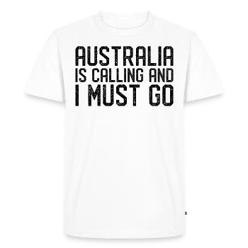 Australia is calling i must go - Men's Premium Organic T-Shirt - white - Front - Nico (187cm)