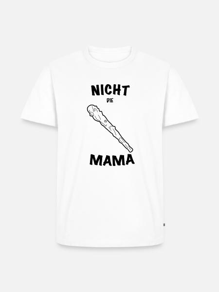 Nicht die Mama - Männer Premium Bio T-Shirt - Weiß