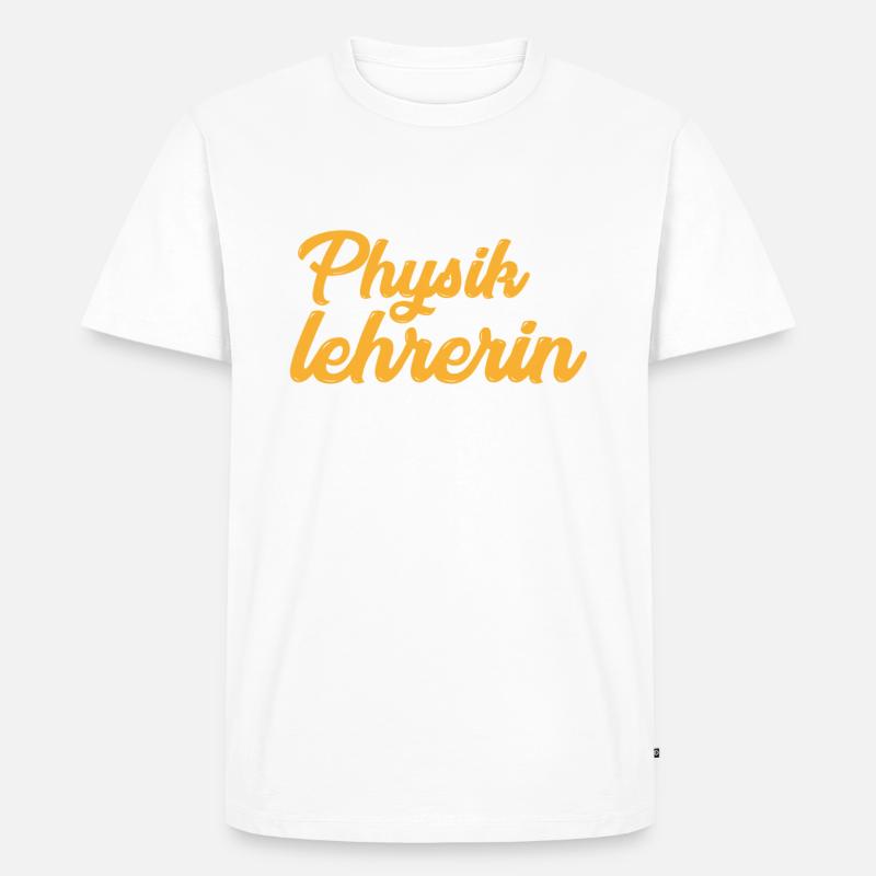 Physiklehrer Physik Lehrer - Männer Premium Bio T-Shirt - undefined