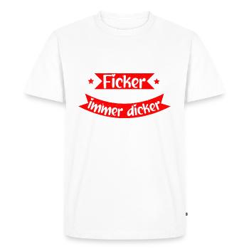Ein richtiger Ficker wird immer dicker Proll Shirt - Männer Premium Bio T-Shirt - Weiß - Vorne - Nico (187cm)