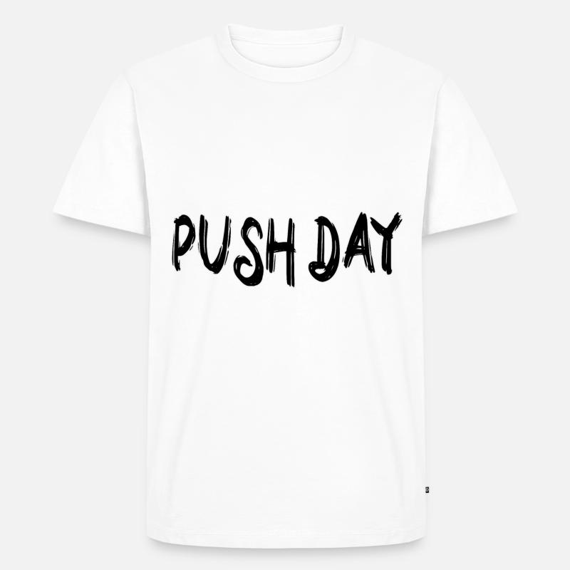 Push day - Männer Premium Bio T-Shirt - Weiß