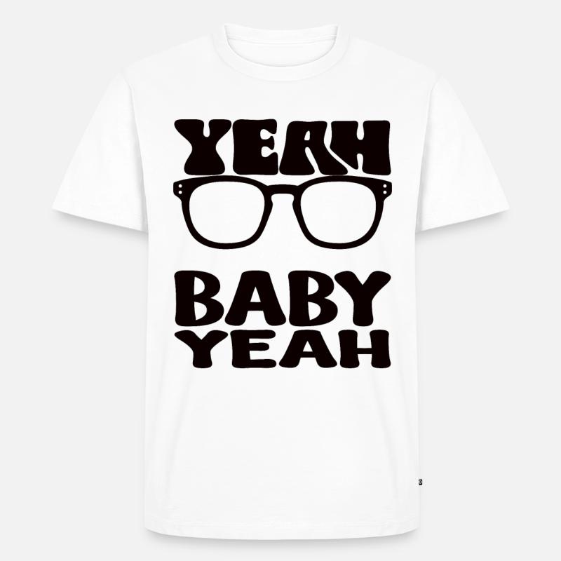 YEAH BABY YEAH! - Männer Premium Bio T-Shirt - Weiß