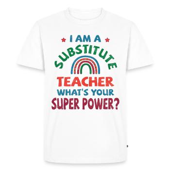 Je suis un enseignant suppléant, quel est votre super pouvoir - T-shirt Premium bio Homme - blanc - Devant - Nico (187cm)