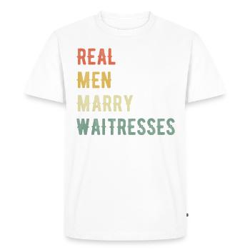 De vrais hommes épousent des serveuses - T-shirt Premium bio Homme - blanc - Devant - Nico (187cm)