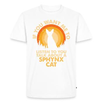 Écoutez parler de Sphynx Cat - T-shirt Premium bio Homme - blanc - Devant - Nico (187cm)