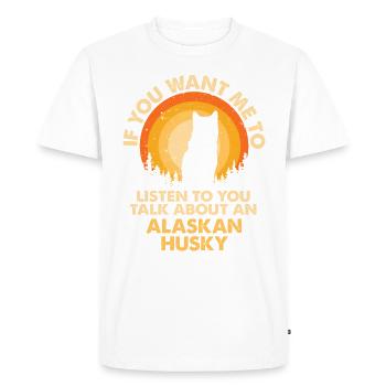 Talk about dogs Alaskan Husky - Men's Premium Organic T-Shirt - white - Front - Nico (187cm)