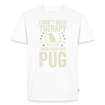Do not need therapy - Pug - Men's Premium Organic T-Shirt - white - Front - Nico (187cm)