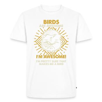 Birds Are Great - Mama Dad - Men's Premium Organic T-Shirt - white - Front - Nico (187cm)