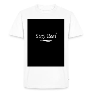 Stay Real Motivational Message - Men's Premium Organic T-Shirt - white - Front - Nico (187cm)