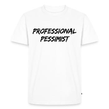 PROFESSIONAL PESSIMIST funny black - Men's Premium Organic T-Shirt - white - Front - Nico (187cm)