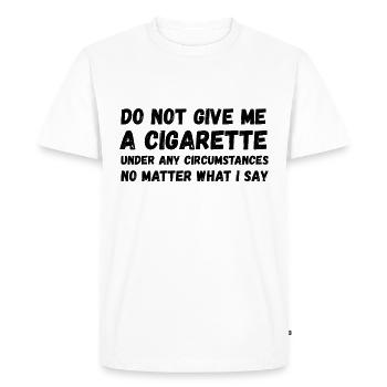 Ne me donne pas de cigarette - T-shirt Premium bio Homme - blanc - Devant - Nico (187cm)