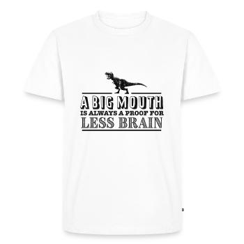 A big Mouth is always a proof for less Brain - Men's Premium Organic T-Shirt - white - Front - Nico (187cm)