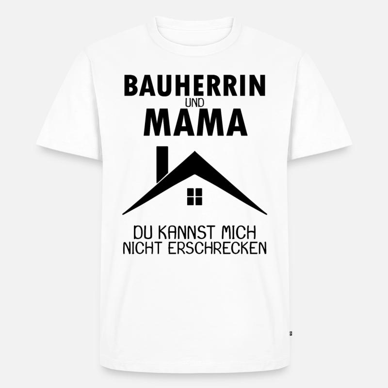 Bauherrin Mama Geschenk - Männer Premium Bio T-Shirt - Weiß