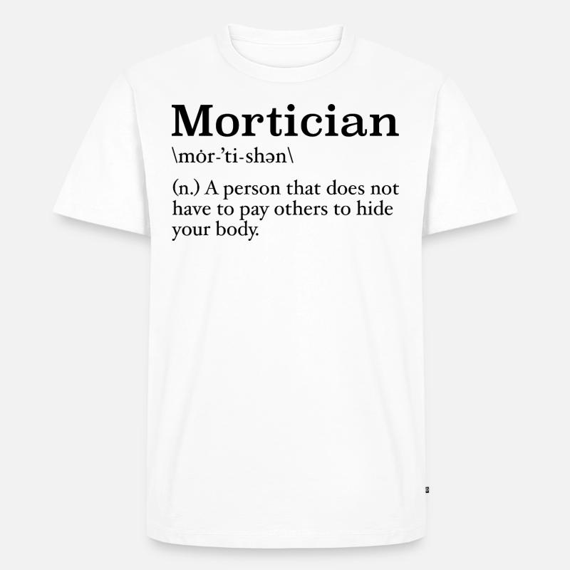 Bestatter Definition Studentin der Leichenkunde - Männer Premium Bio T-Shirt - Weiß