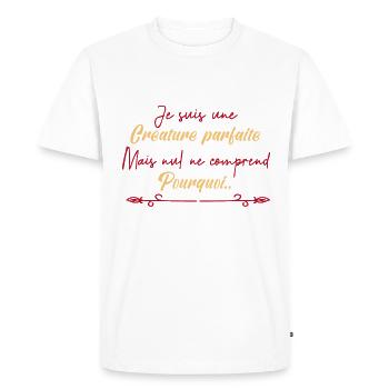 je suis une créature parfaite. - T-shirt Premium bio Homme - blanc - Devant - Nico (187cm)