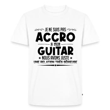 Pas accro à la guitare - Relation sérieuse - T-shirt Premium bio Homme - blanc - Devant - Nico (187cm)