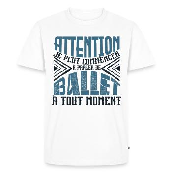 Avertissement, Ballet à tout moment. - T-shirt Premium bio Homme - blanc - Devant - Nico (187cm)