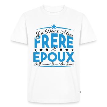 J'ai deux titres frère et Epoux. Cadeau frère - T-shirt Premium bio Homme - blanc - Devant - Nico (187cm)