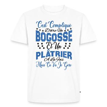 c'est compliqué d'être un Bogosse et un Plâtrier. - T-shirt Premium bio Homme - blanc - Devant - Nico (187cm)