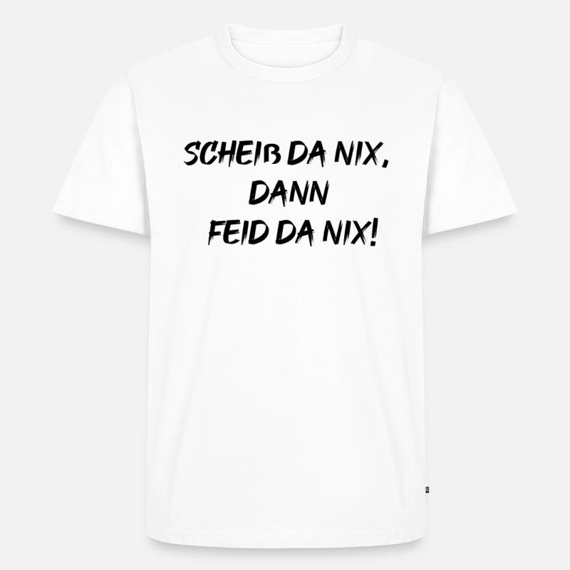 scheiß da nix - Männer Premium Bio T-Shirt - Weiß