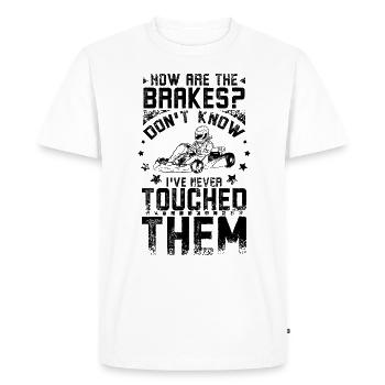 Go Kart never touch the Brakes - T-shirt Premium bio Homme - blanc - Devant - Nico (187cm)