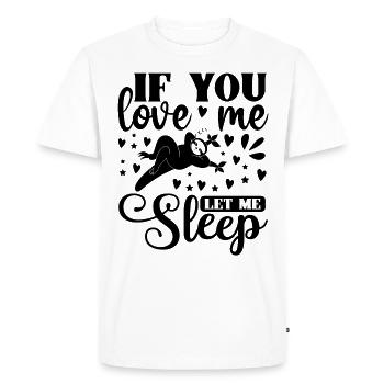 Si tu m’aimes, laisse-moi dormir drôlement paresseux - T-shirt Premium bio Homme - blanc - Devant - Nico (187cm)