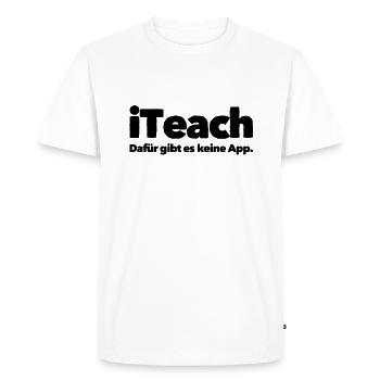 iTeach There is no app for this Uni Lehrer Trainer - Men's Premium Organic T-Shirt - white - Front - Nico (187cm)