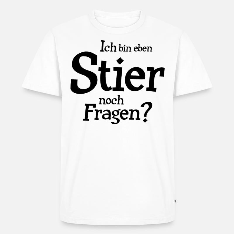 Stier Sternzeichen Spruch - Männer Premium Bio T-Shirt - Weiß
