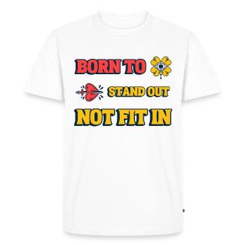 Born to Stand Out, Not Fit In Shirt - Men's Premium Organic T-Shirt - white - Front - Nico (187cm)