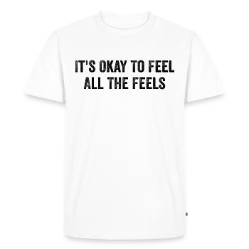 Its Okay To Feel All The Feels Funny Mental Health - T-shirt Premium bio Homme - blanc - Devant - Nico (187cm)