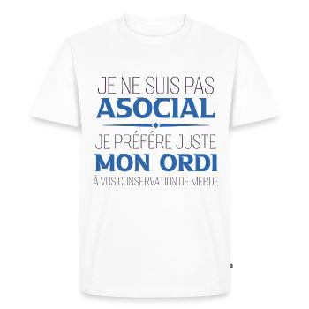 Je ne suis pas asocial je préfère juste mon ordi - T-shirt Premium bio Homme - blanc - Devant - Nico (187cm)