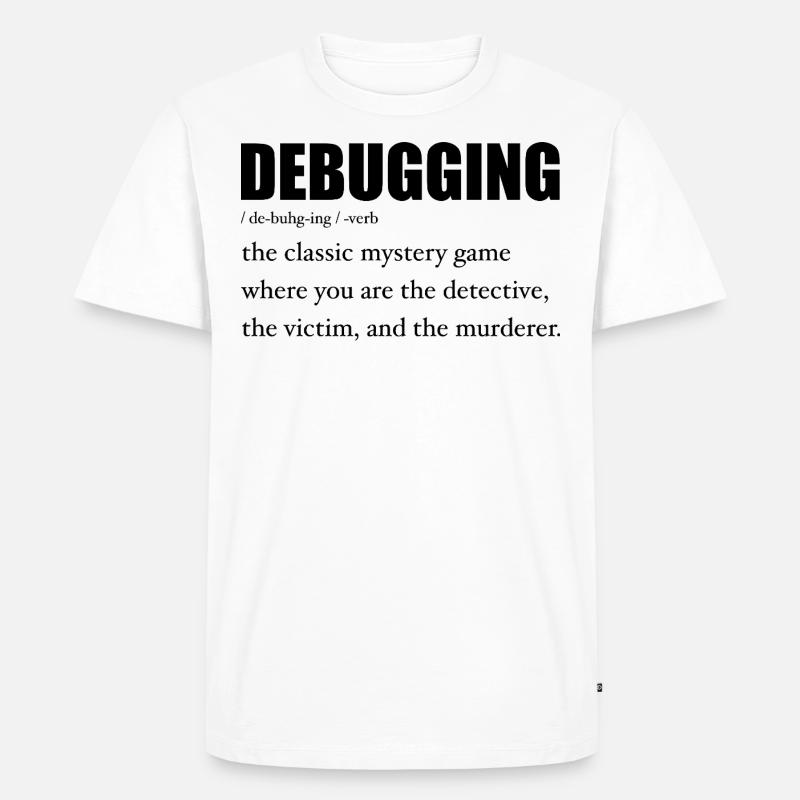 Programmierer Debugging Definition Lustig IT-Entwickler - Männer Premium Bio T-Shirt - Weiß