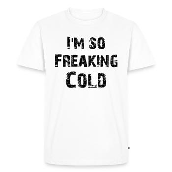 Je suis si froid - T-shirt Premium bio Homme - blanc - Devant - Nico (187cm)