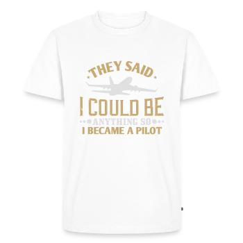 Ils ont dit que je pouvais être n’importe quoi, alors je suis devenu pilote - T-shirt Premium bio Homme - blanc - Devant - Nico (187cm)