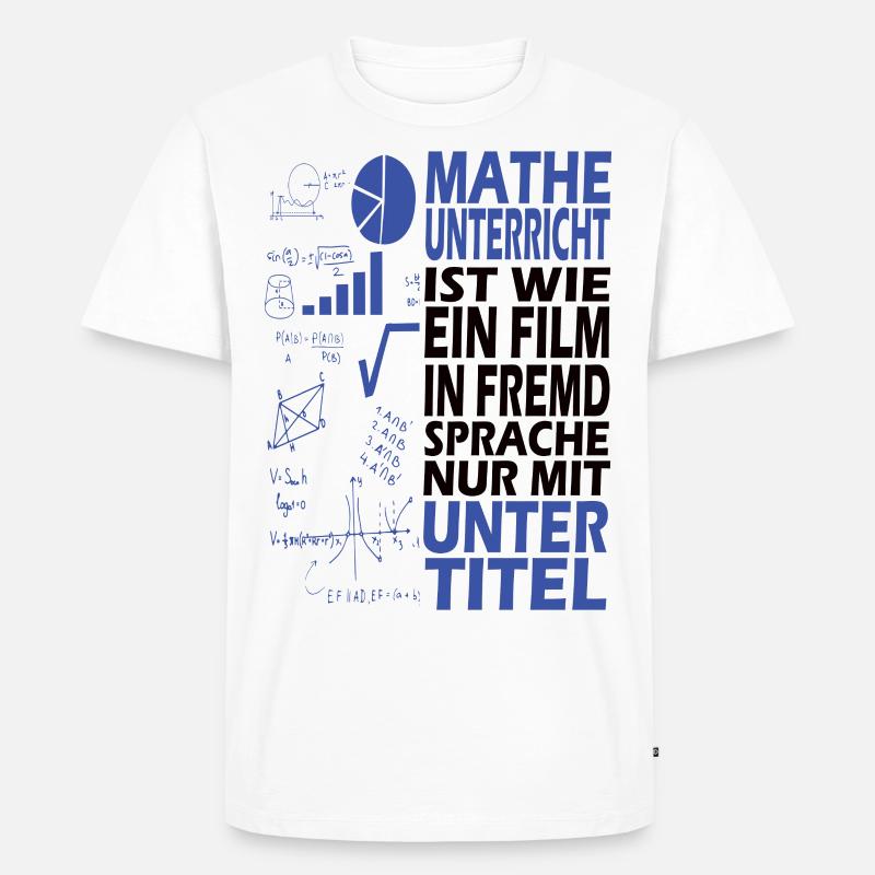 Mathe Schule Student Beruf Geschenk - Männer Premium Bio T-Shirt - Weiß