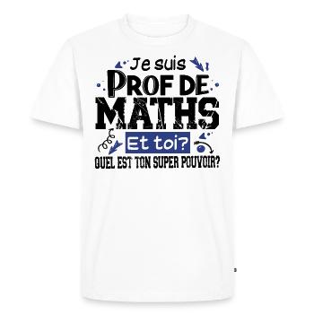 Prof Professeur Maths Métier Humour Cadeau - T-shirt Premium bio Homme - blanc - Devant - Nico (187cm)