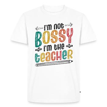 I am not bossy, I am a teacher - Men's Premium Organic T-Shirt - white - Front - Nico (187cm)