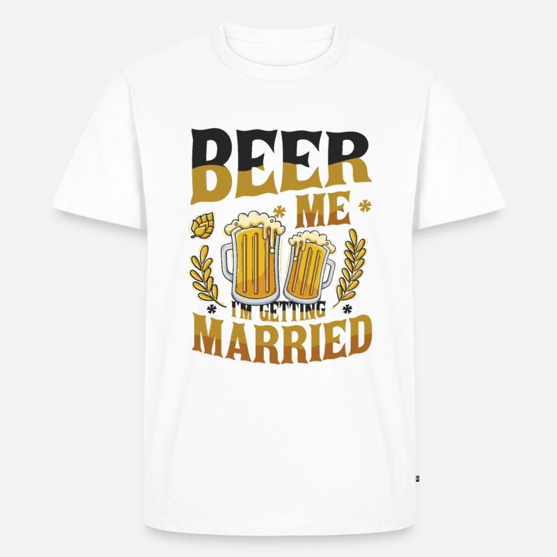 Beer Me I'm Getting Married. - Männer Premium Bio T-Shirt - Weiß