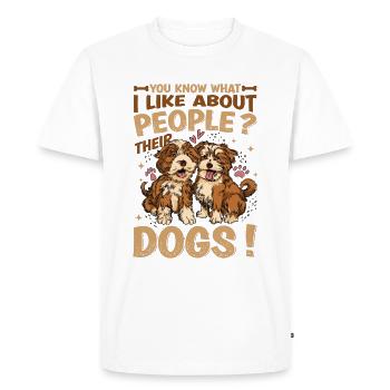You know what I like about people, their dogs. - Men's Premium Organic T-Shirt - white - Front - Nico (187cm)