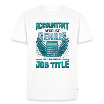 Accountant genius,Is not an official profession - Men's Premium Organic T-Shirt - white - Front - Nico (187cm)