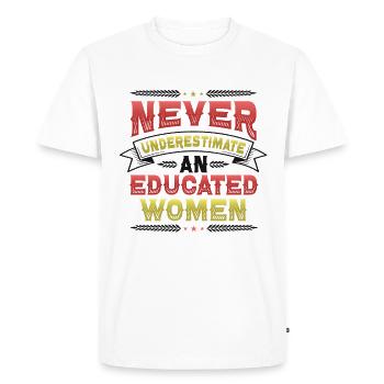 Never underestimate an educated woman. - Men's Premium Organic T-Shirt - white - Front - Nico (187cm)