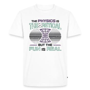 Physics is theoretical, but the fun is real - Men's Premium Organic T-Shirt - white - Front - Nico (187cm)