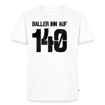 Baller him on 140 Spielo Spielothek gift - Men's Premium Organic T-Shirt - white - Front - Nico (187cm)