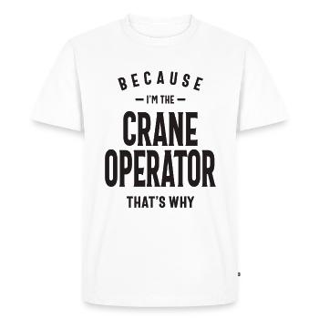 Crane Operator Job Title Profession - Men's Premium Organic T-Shirt - white - Front - Nico (187cm)